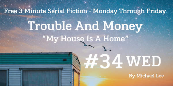 Trouble And Money #34