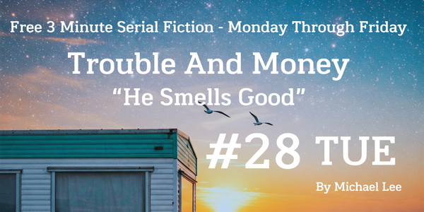 Trouble And Money #28