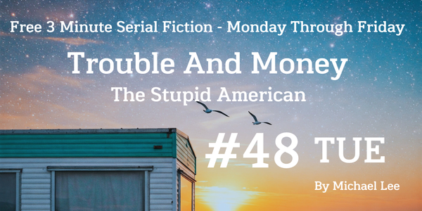Trouble And Money #48