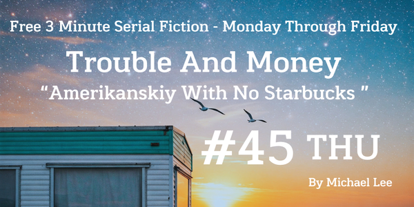 Trouble And Money #45